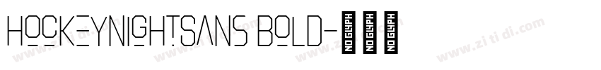 HockeynightSans Bold字体转换 HockeynightSans Bold字体转换